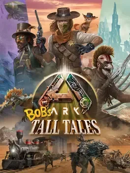 ARK: Bob's Tall Tales